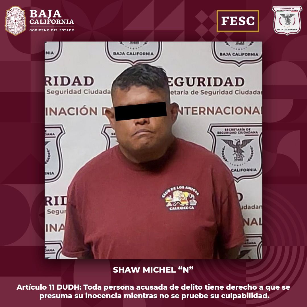 DETIENE FESC EN BC A 2 PERSONAS BUSCADAS EN ESTADOS UNIDOS POR DISTINTOS DELITOS