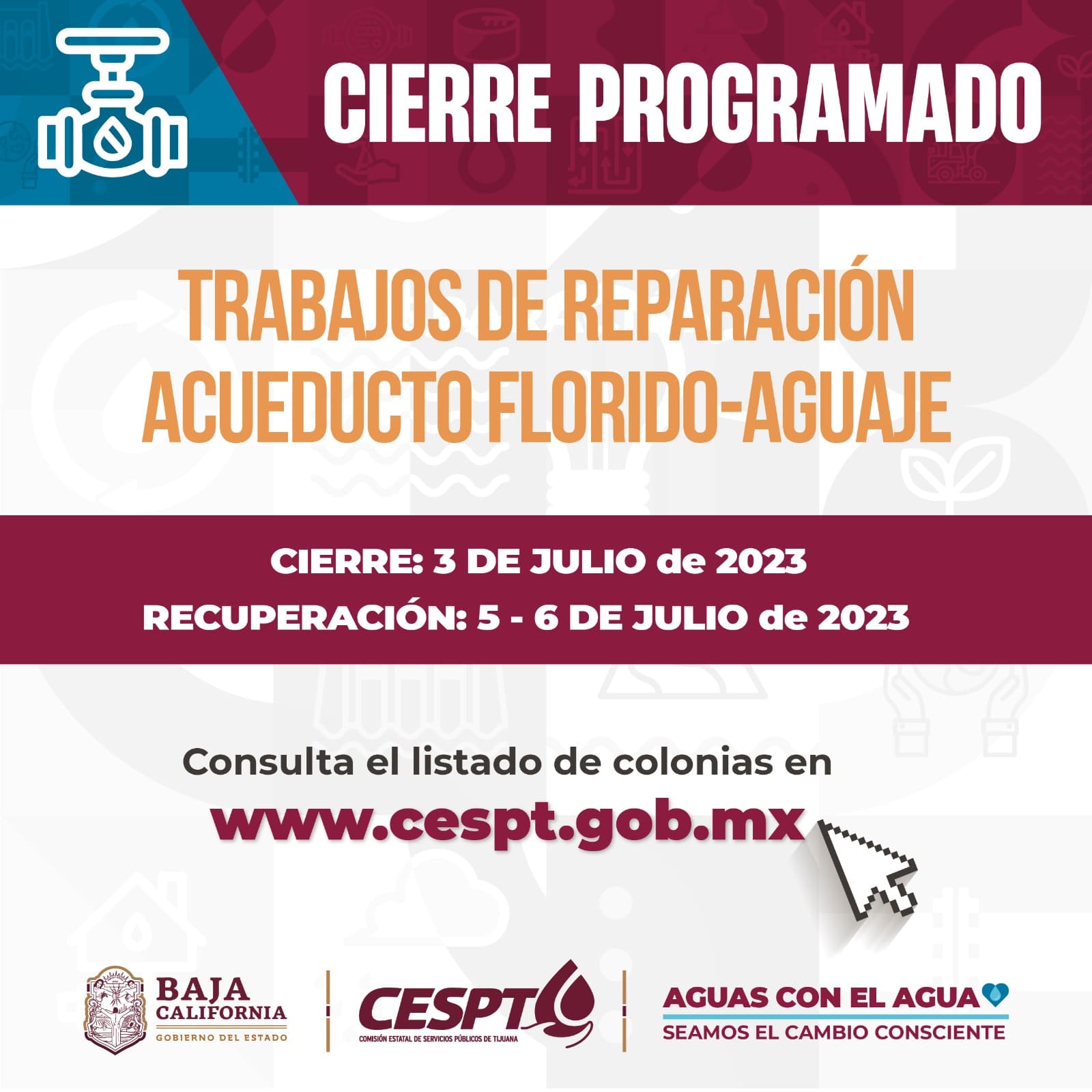 ANUNCIA CESPT TERCER CIERRE PROGRAMADO PARA LA REHABILITACIÓN DEL ACUEDUCTO FLORIDO-AGUAJE