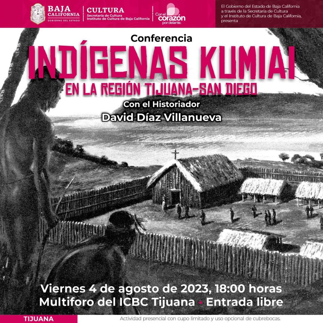 Invitan a la conferencia gratuita “indígenas kumiai en la región Tijuana-San Diego” en ICBC Tijuana