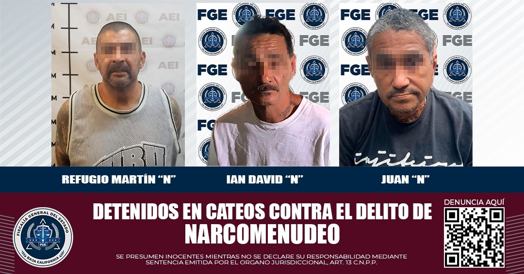 Fiscalía General del Estado detiene a tres individuos en cateos en Tijuana y Playas de Rosarito