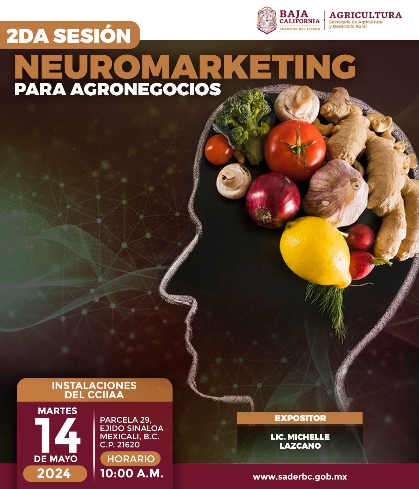 INVITA SADERBC A SEGUNDA SESIÓN DEL TALLER NEUROMARKETING PARA AGRONEGOCIOS