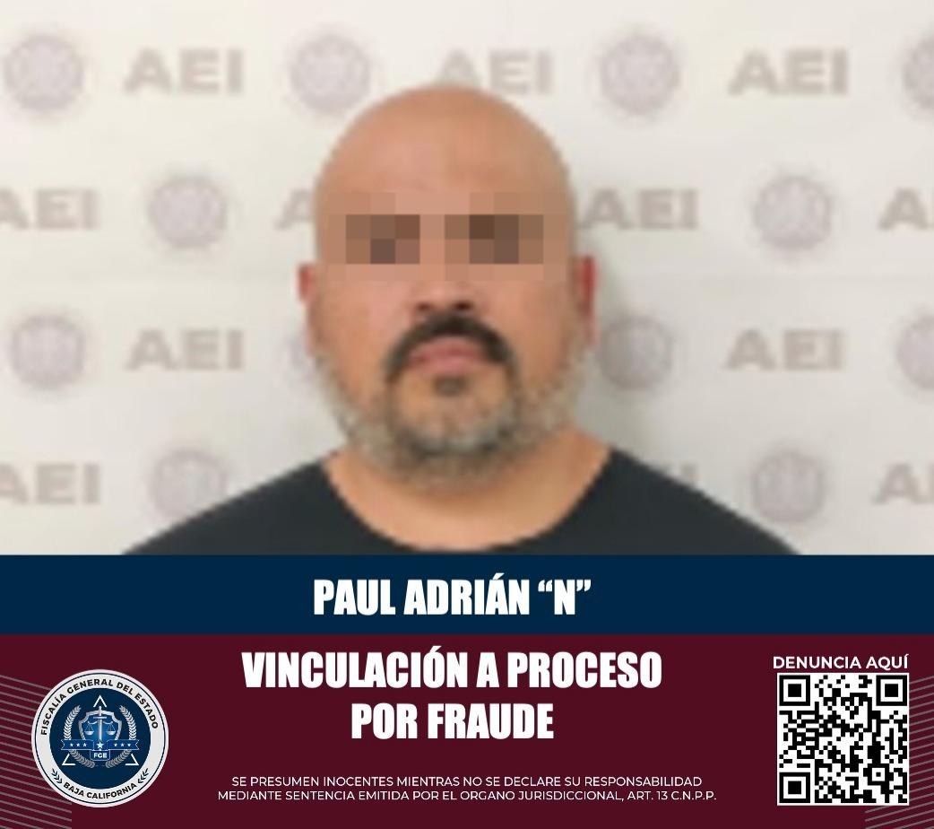 FGE detiene y vincula a proceso a Paul Adrián “N” por fraude en Tecate