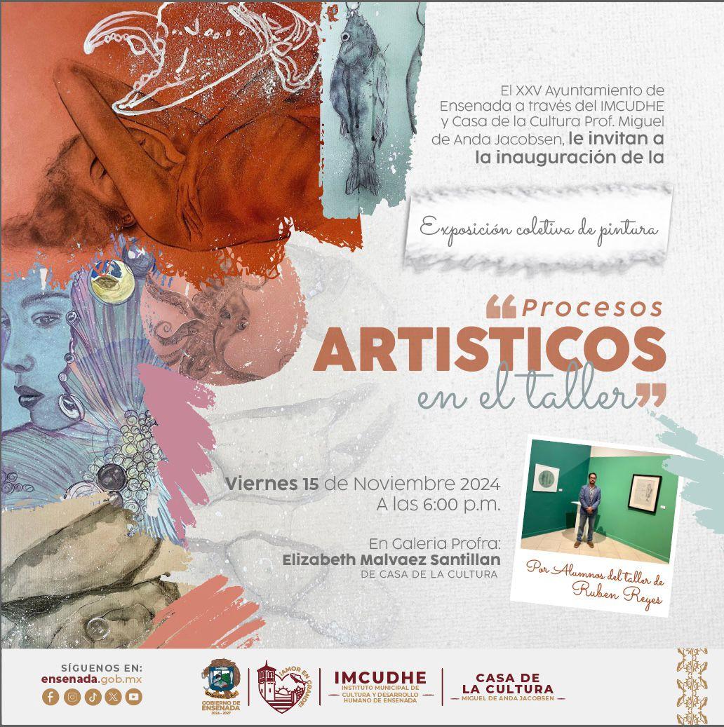 Invita Gobierno de Ensenada a exposición colectiva “Procesos artísticos el taller”