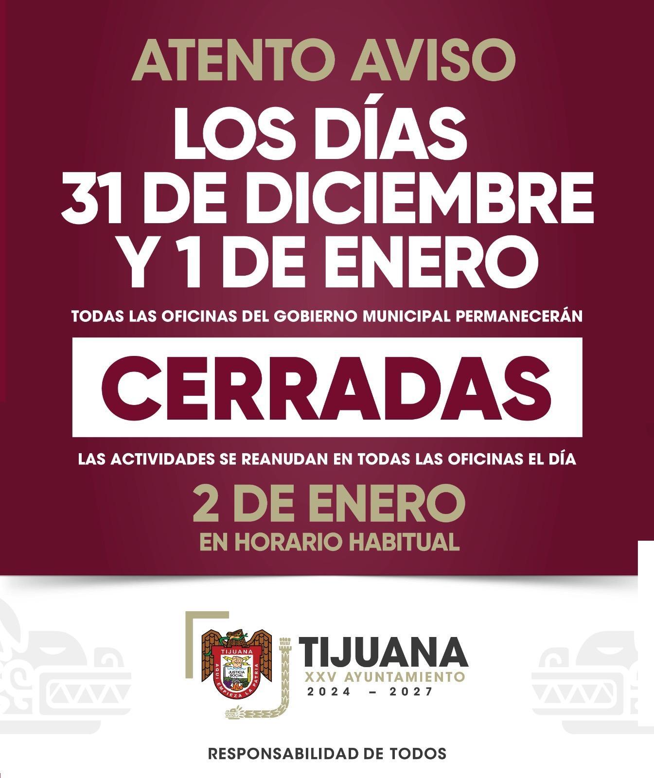 Informa Gobierno Municipal de Tijuana que 31 de diciembre y 1 de enero serán días inhábiles*