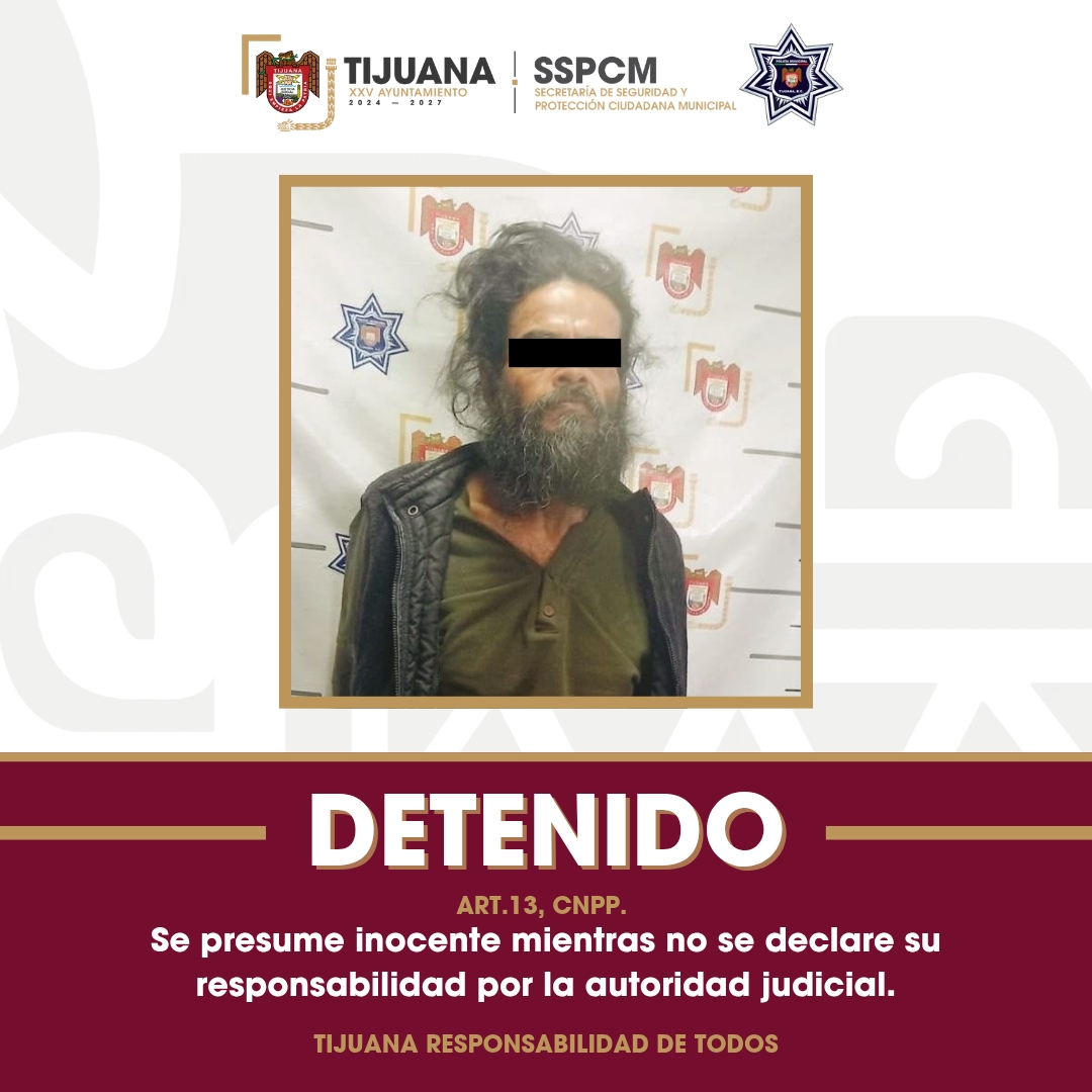 Detiene Policía Municipal de Tijuana a hombre señalado por presunto abuso sexual contra una menor
